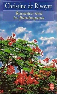 Racontez-moi les flamboyants